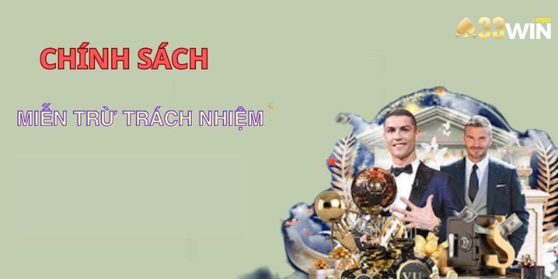Quy định miễn trừ trách nhiệm đối với nhà cái 33win