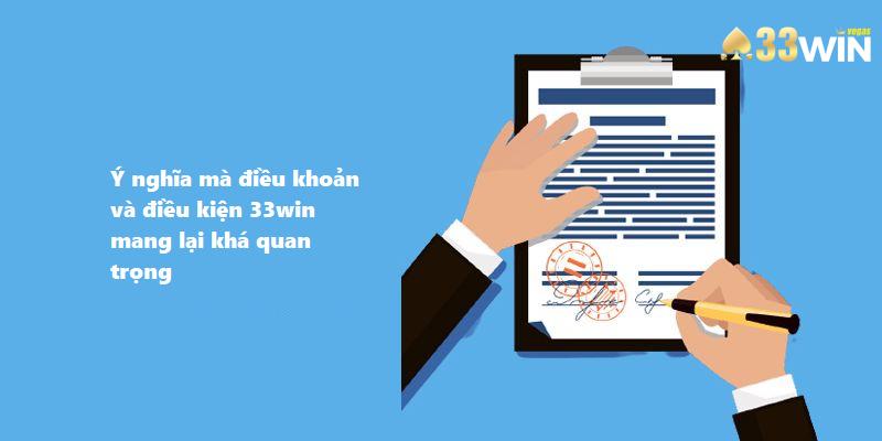Điều Khoản Và Điều Kiện 33win Và Những Thông Tin Cần Nắm Rõ 1 Ý nghĩa mà điều khoản và điều kiện 33win mang lại khá quan trọng