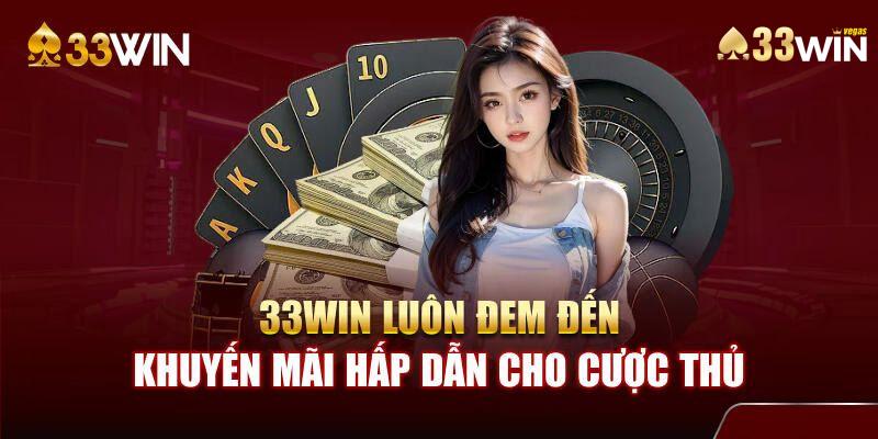 Tổng Hợp Những Sự Kiện Khuyến Mãi 33win Siêu Hời, Siêu Hấp Dẫn 1 Điều kiện để tham gia chương trình khuyến mãi 33win