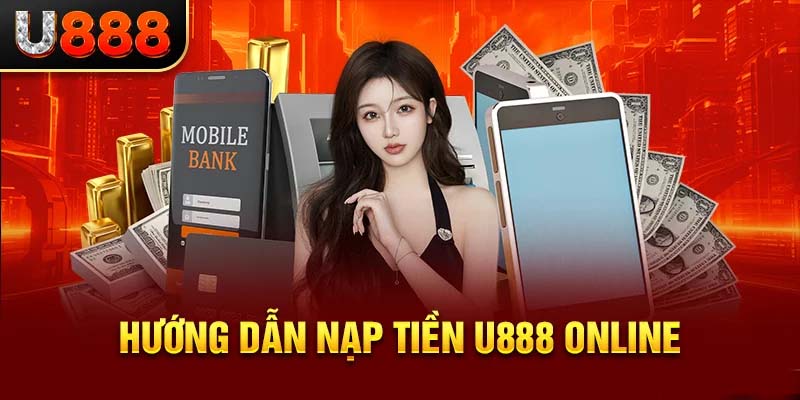 Nguyên nhân nạp tiền U888 thất bại